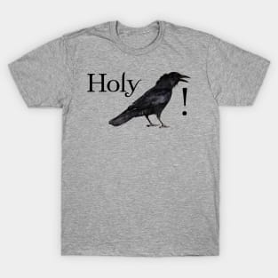 Holy Crow T-Shirt